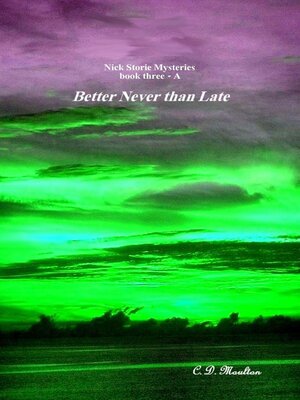 cover image of Better Never than Late